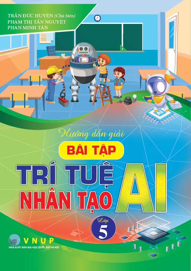 HƯỚNG DẪN GIẢI BÀI TẬP TRÍ TUỆ NHÂN TẠO (AI) LỚP 5